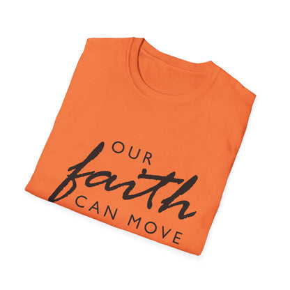 Inspirational Faith T-Shirt - "Our Faith Can Move Mountains"