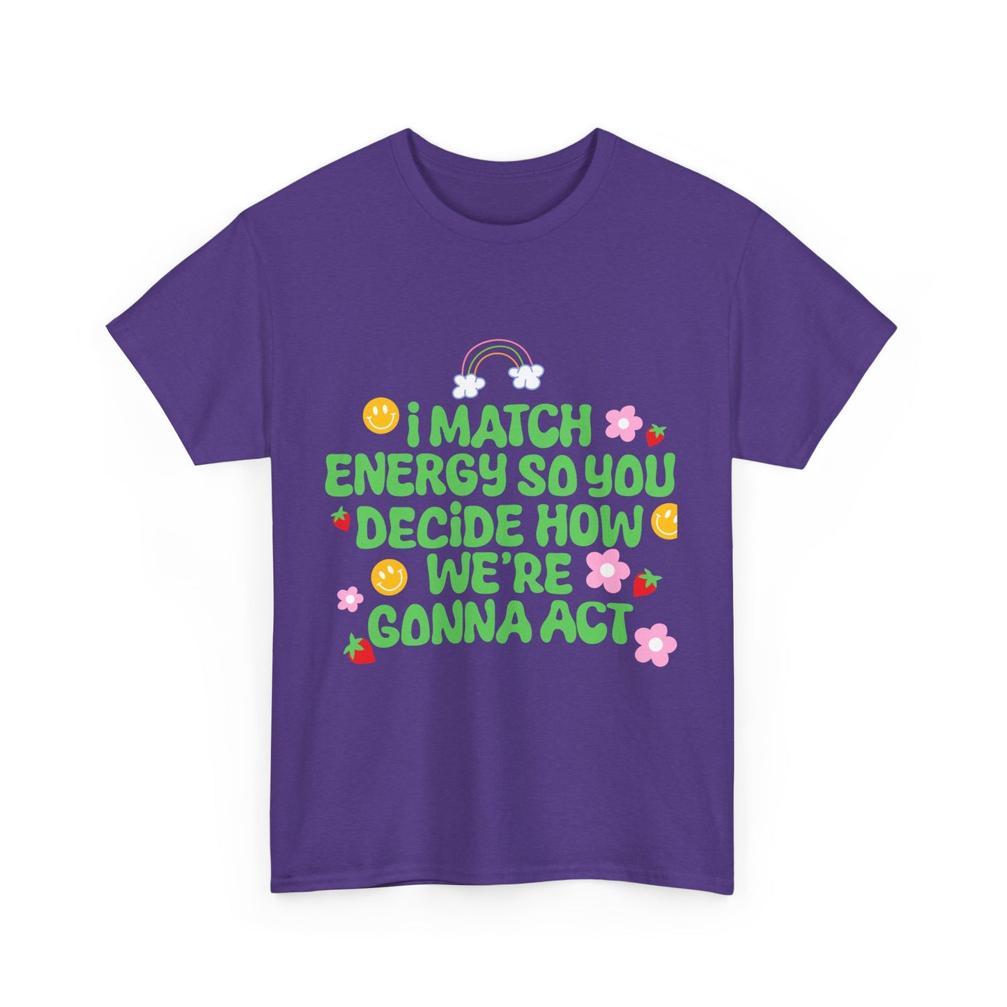 Positive Vibes Unisex Heavy Cotton Tee - "I Match Energy" Design