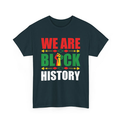 Unisex Heavy Cotton Tee - WE ARE BLACK HISTORY - Statement Tee, Celebrate Black History Month, Cultural Pride Apparel, Gift for [...]