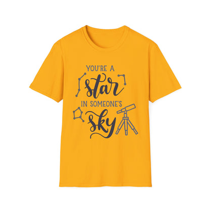 Inspirational T-Shirt, You're a Star in Someone's Sky Tee, Gift for Friends, Motivational Apparel, Birthday Present, Unisex Fashion