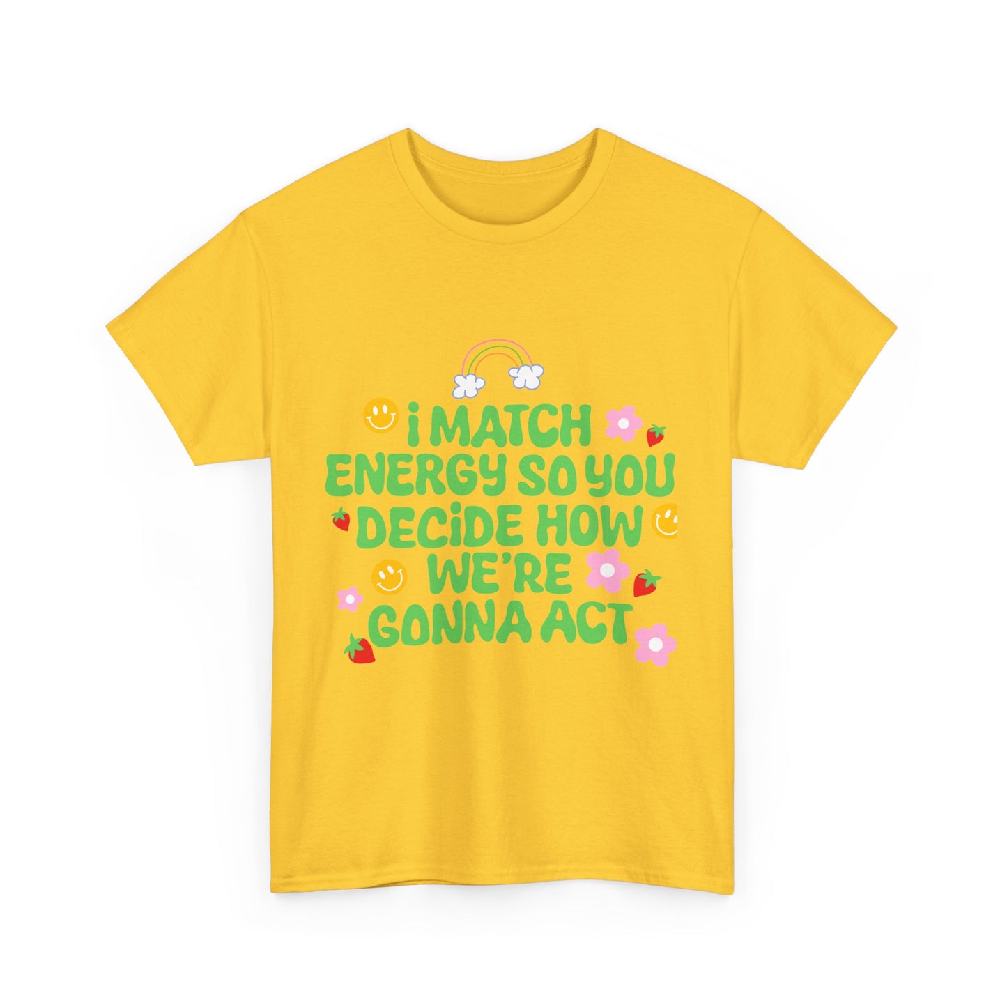 Positive Vibes Unisex Heavy Cotton Tee - "I Match Energy" Design