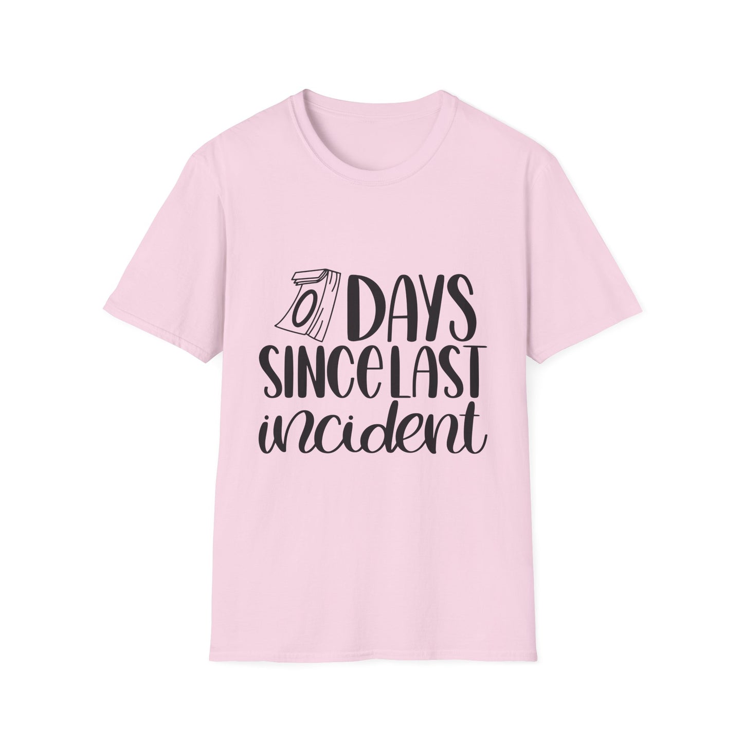 Funny Unisex Softstyle T-Shirt - 'Days Since Last Incident' Humor Tee