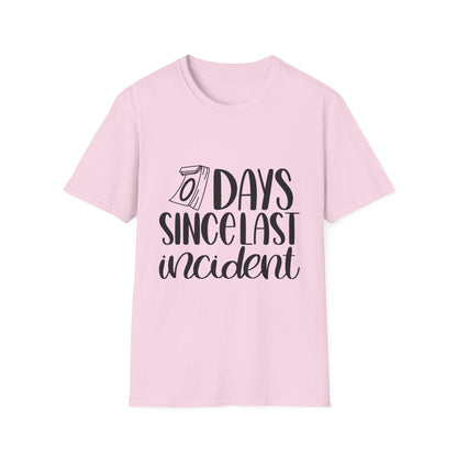 Funny Unisex Softstyle T-Shirt - 'Days Since Last Incident' Humor Tee