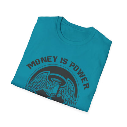 Money is Power Unisex Softstyle T-Shirt - Bold Graphic Tee for Motivated Individuals