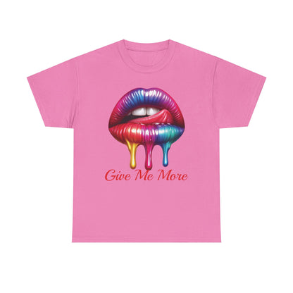Rainbow Lips Graphic Unisex Heavy Cotton Tee - "Give Me More"