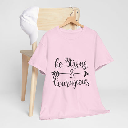 Be Strong & Courageous Unisex Heavy Cotton Tee