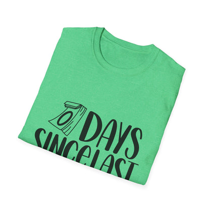 Funny Unisex Softstyle T-Shirt - 'Days Since Last Incident' Humor Tee