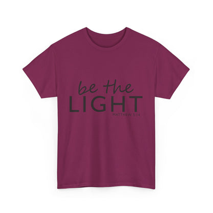 Be the Light Unisex Heavy Cotton Tee - Inspirational Faith Shirt