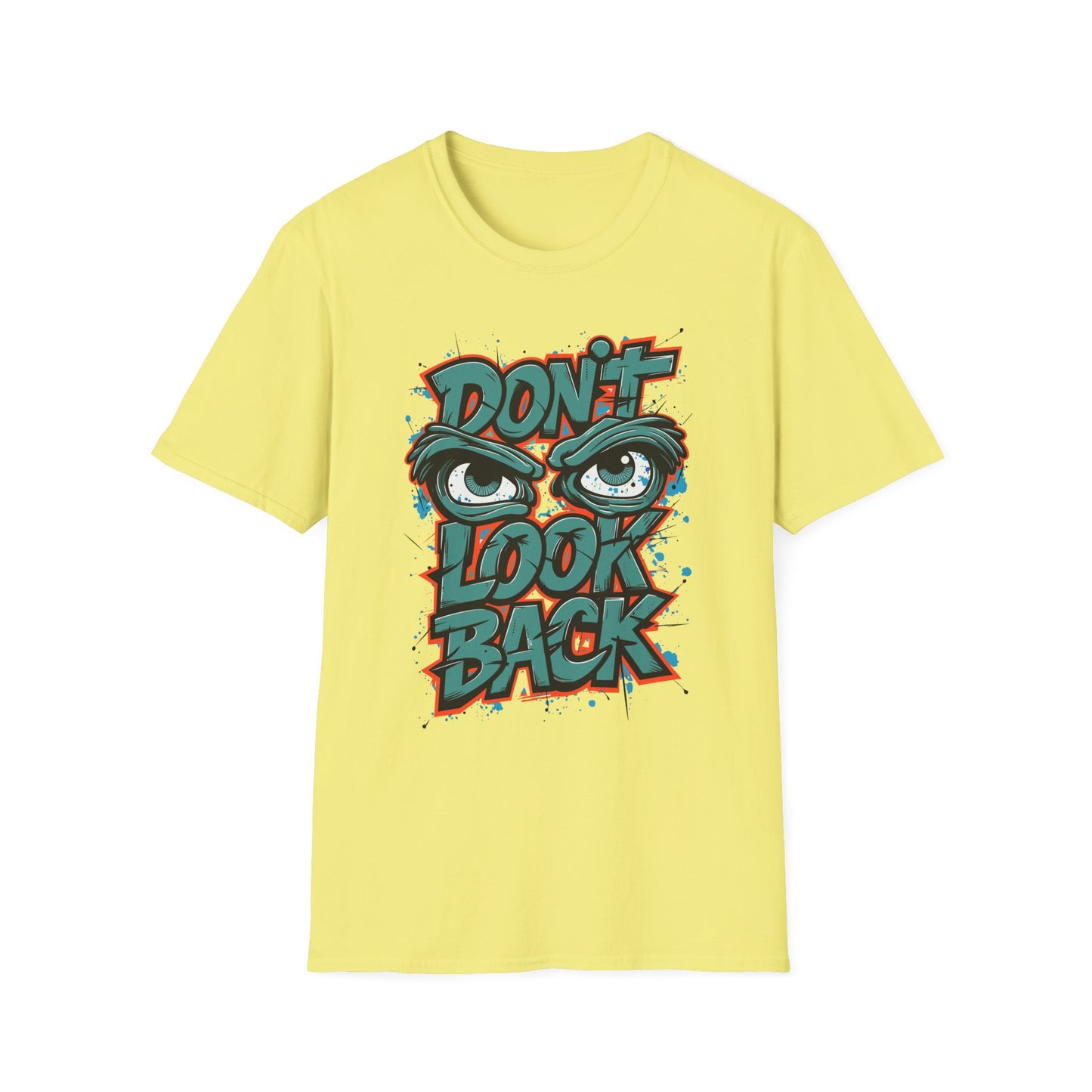 Motivational Graphic Tee, Don't Look Back Shirt, Casual Wear, Unisex T-Shirt, Gift Idea, Everyday Fashion