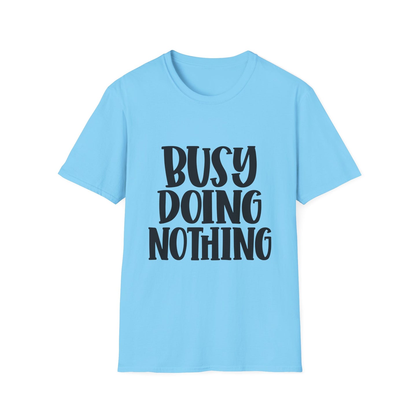 Busy Doing Nothing Unisex Softstyle T-Shirt | Relaxed Everyday Wear