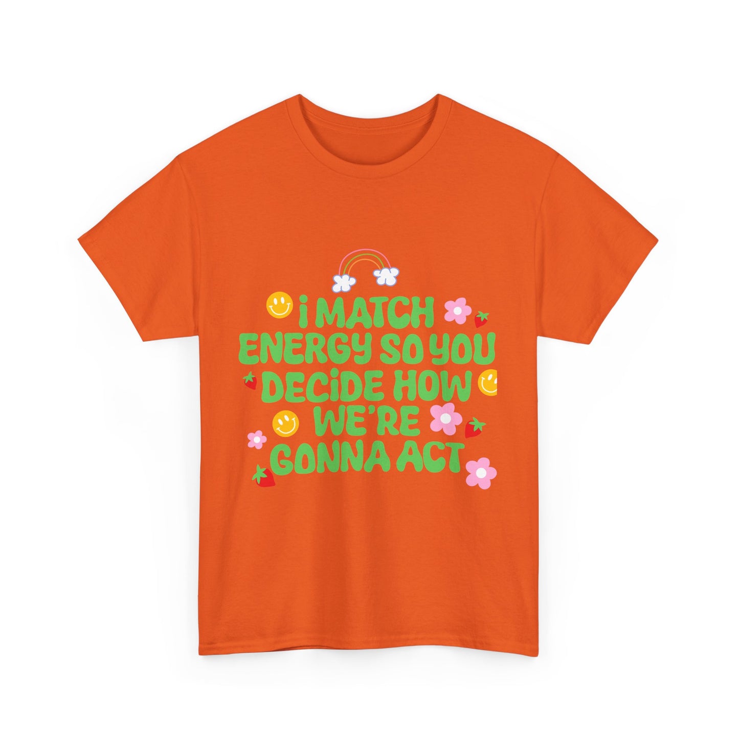 Positive Vibes Unisex Heavy Cotton Tee - "I Match Energy" Design