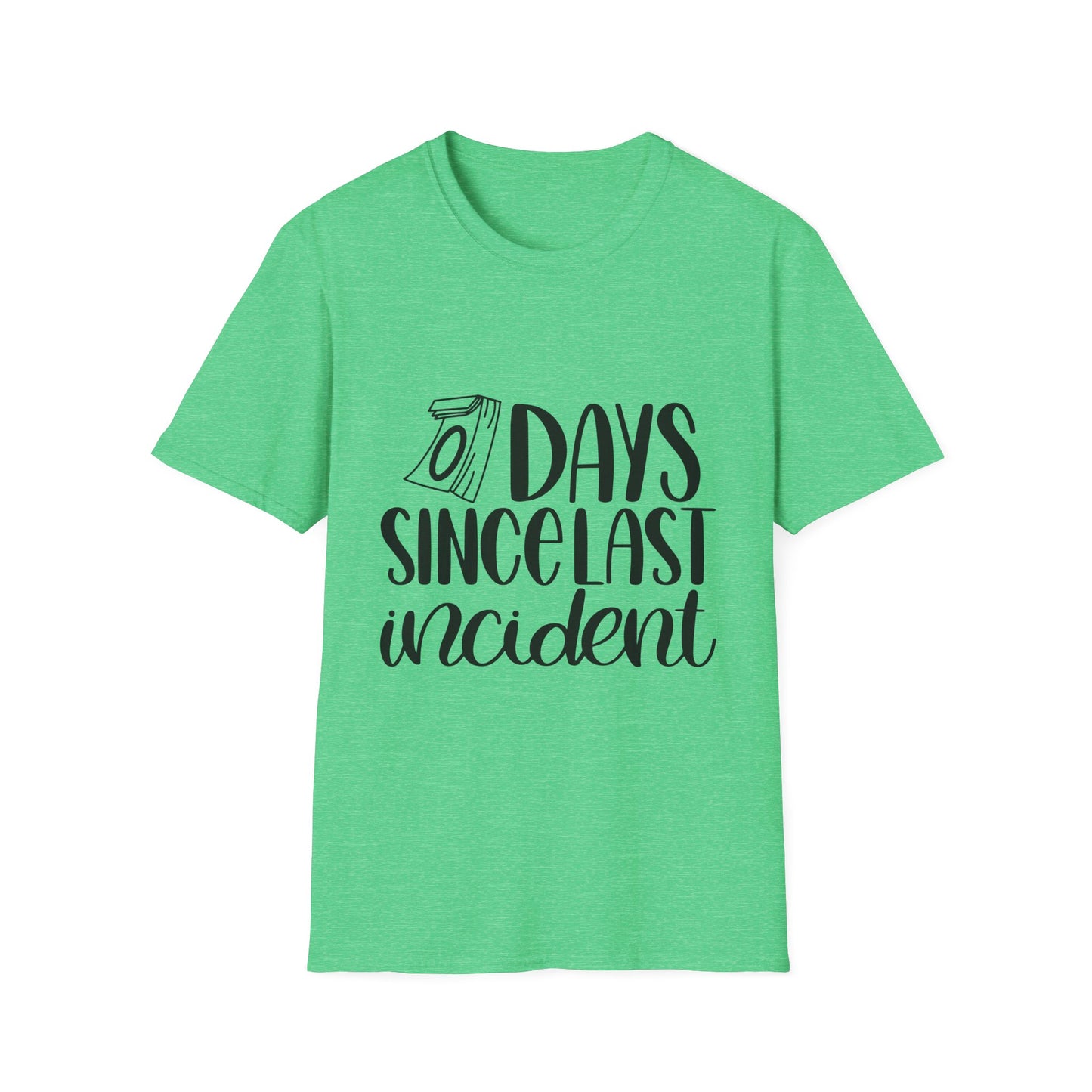 Funny Unisex Softstyle T-Shirt - 'Days Since Last Incident' Humor Tee