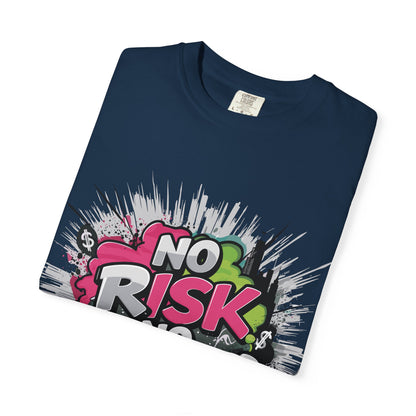 No Risk No Fun Garment-Dyed T-shirt, Casual Wear, Graphic Tee, Gift for Adventure Seekers, Everyday Comfort, Unisex Apparel