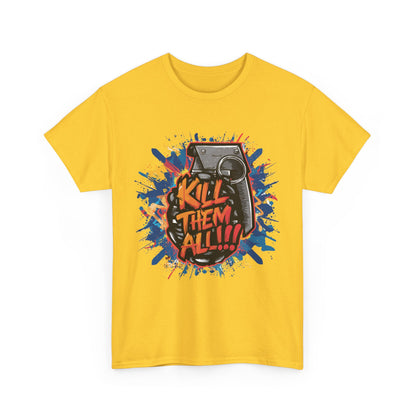 Unisex Graphic Tee with 'Kill Them All' Design | Casual Wear, Streetwear, Graphic T-Shirt, Gift for Gamers, Statement Shirt