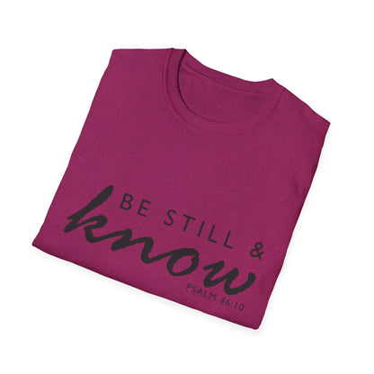 Inspirational Unisex T-Shirt - 'Be Still & Know' Psalm 46:10
