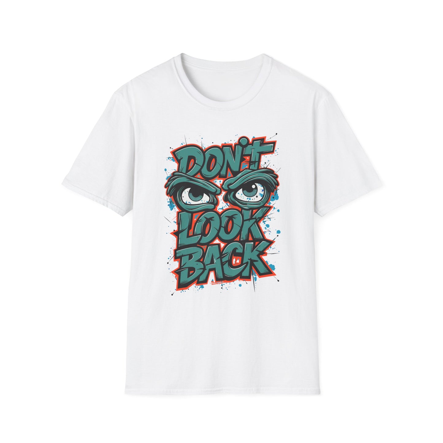 Motivational Graphic Tee, Don't Look Back Shirt, Casual Wear, Unisex T-Shirt, Gift Idea, Everyday Fashion