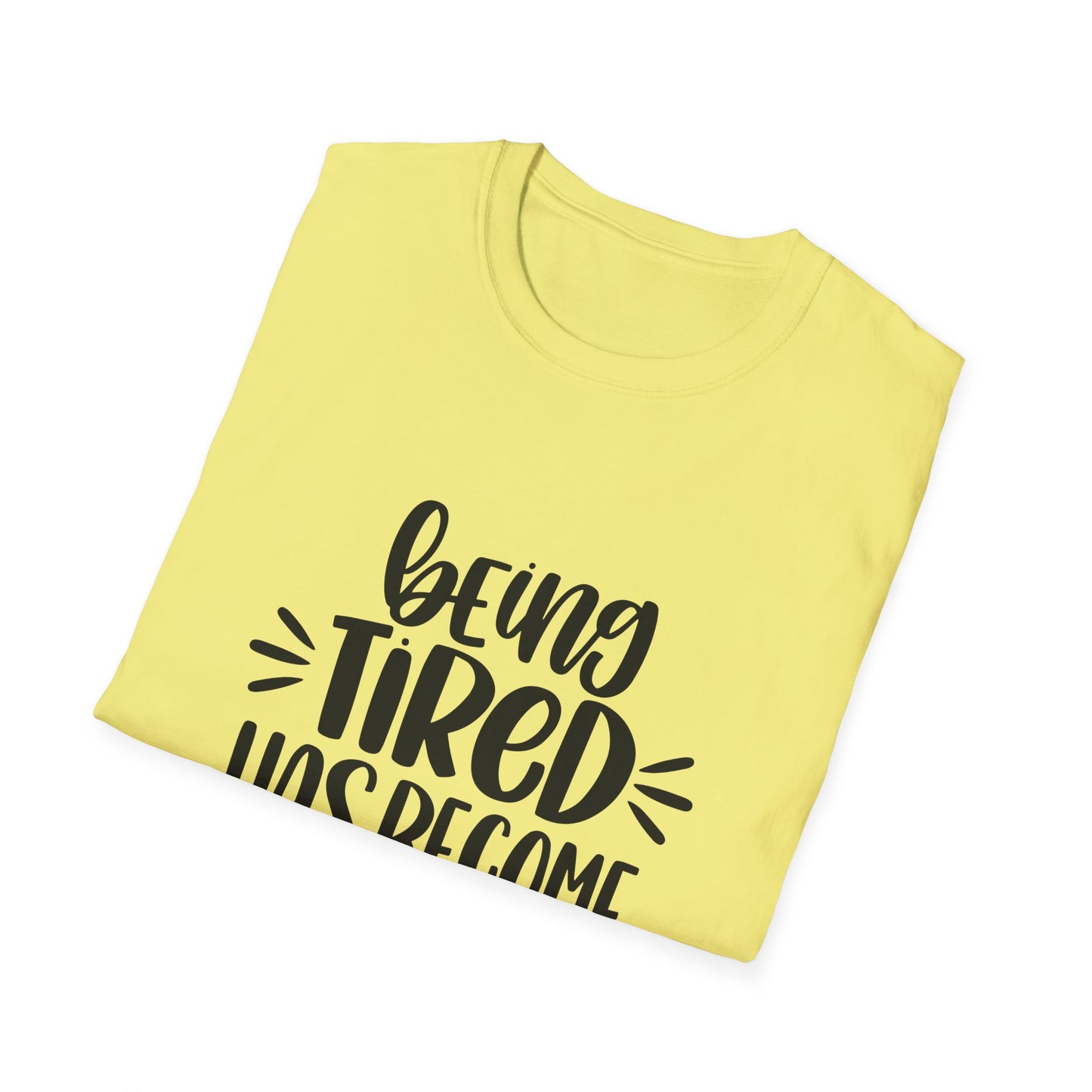Funny Tired Personality T-Shirt for Comfort Lovers