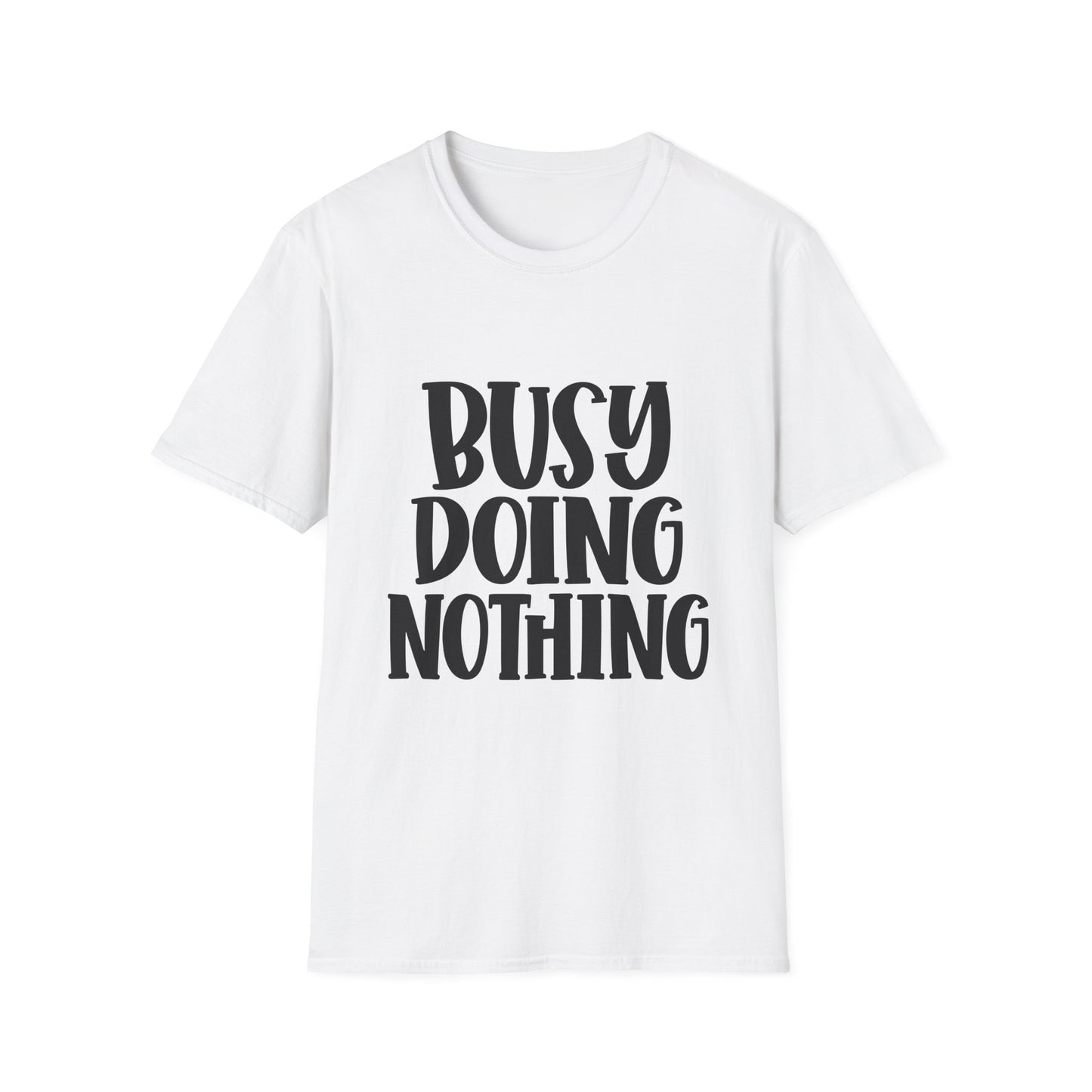 Busy Doing Nothing Unisex Softstyle T-Shirt | Relaxed Everyday Wear