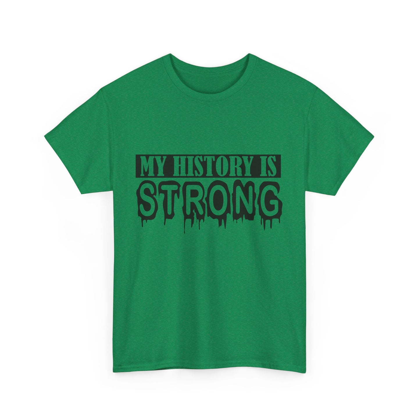 Unisex Heavy Cotton Tee - My History is Strong, Motivational T-Shirt, History Lover Gift, Cool Graphic Tee, Casual Wear