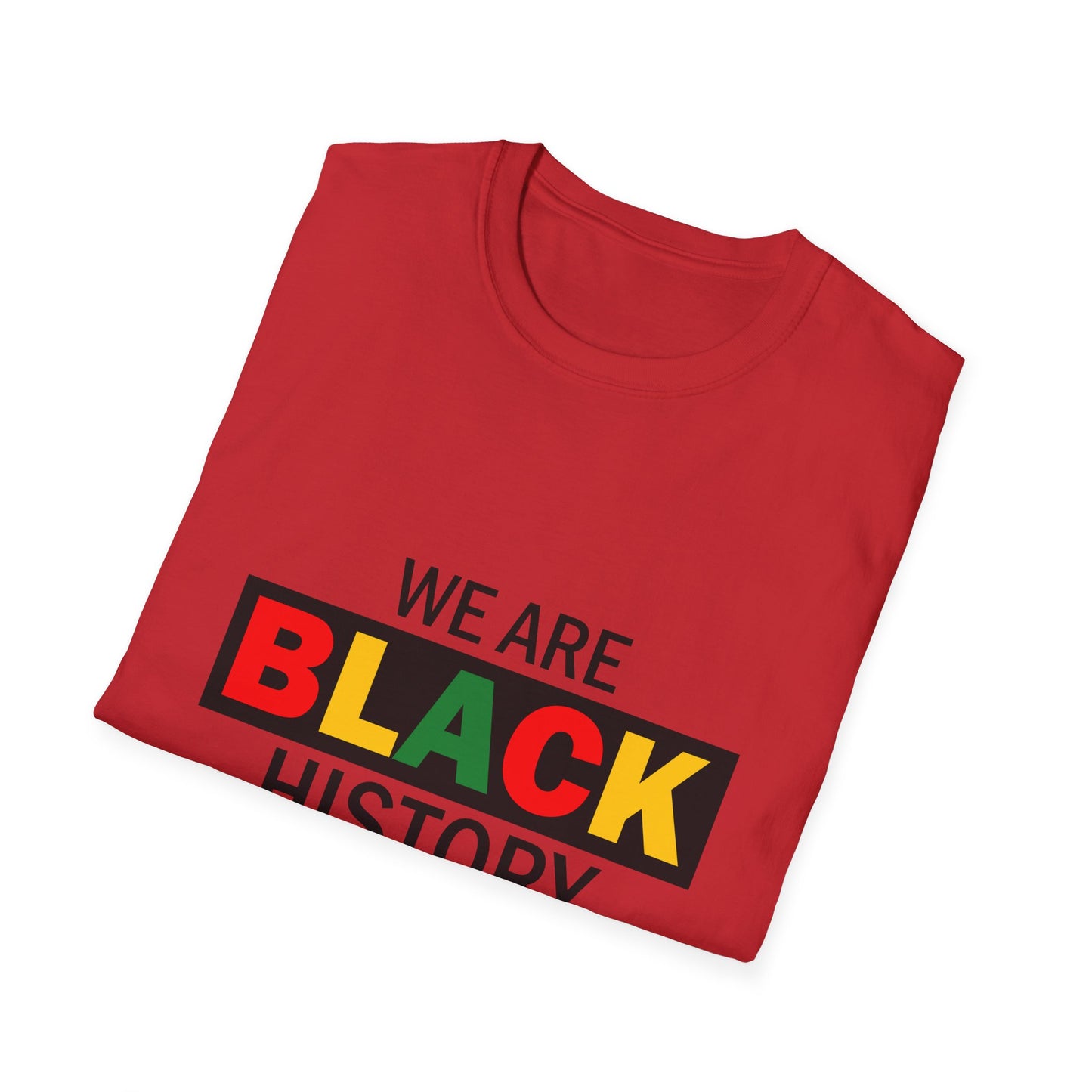 Unisex T-Shirt: Celebrate Black History, Comfortable Cotton Tee, Equality Apparel, Social Justice Gift, Heritage Pride