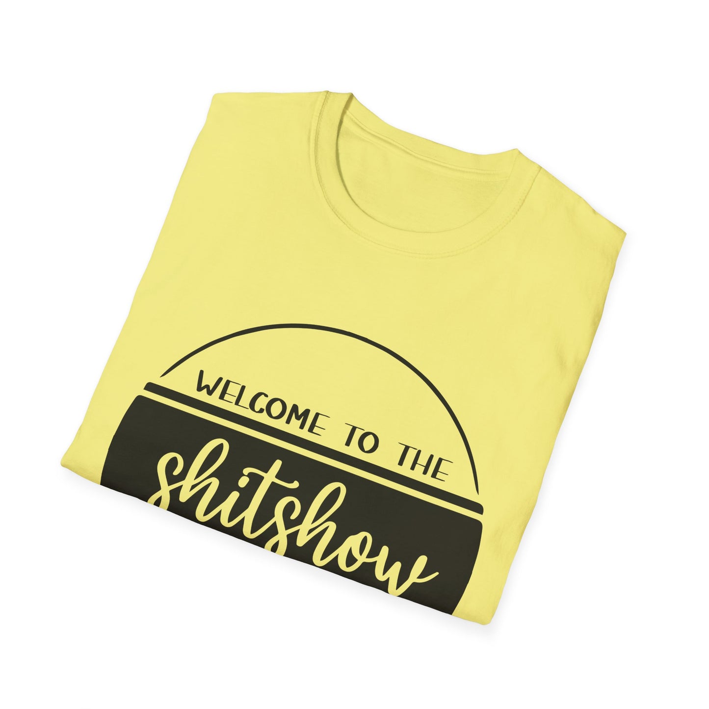 Welcome to the Shitshow Unisex Softstyle T-Shirt - Fun Party Humor Tee
