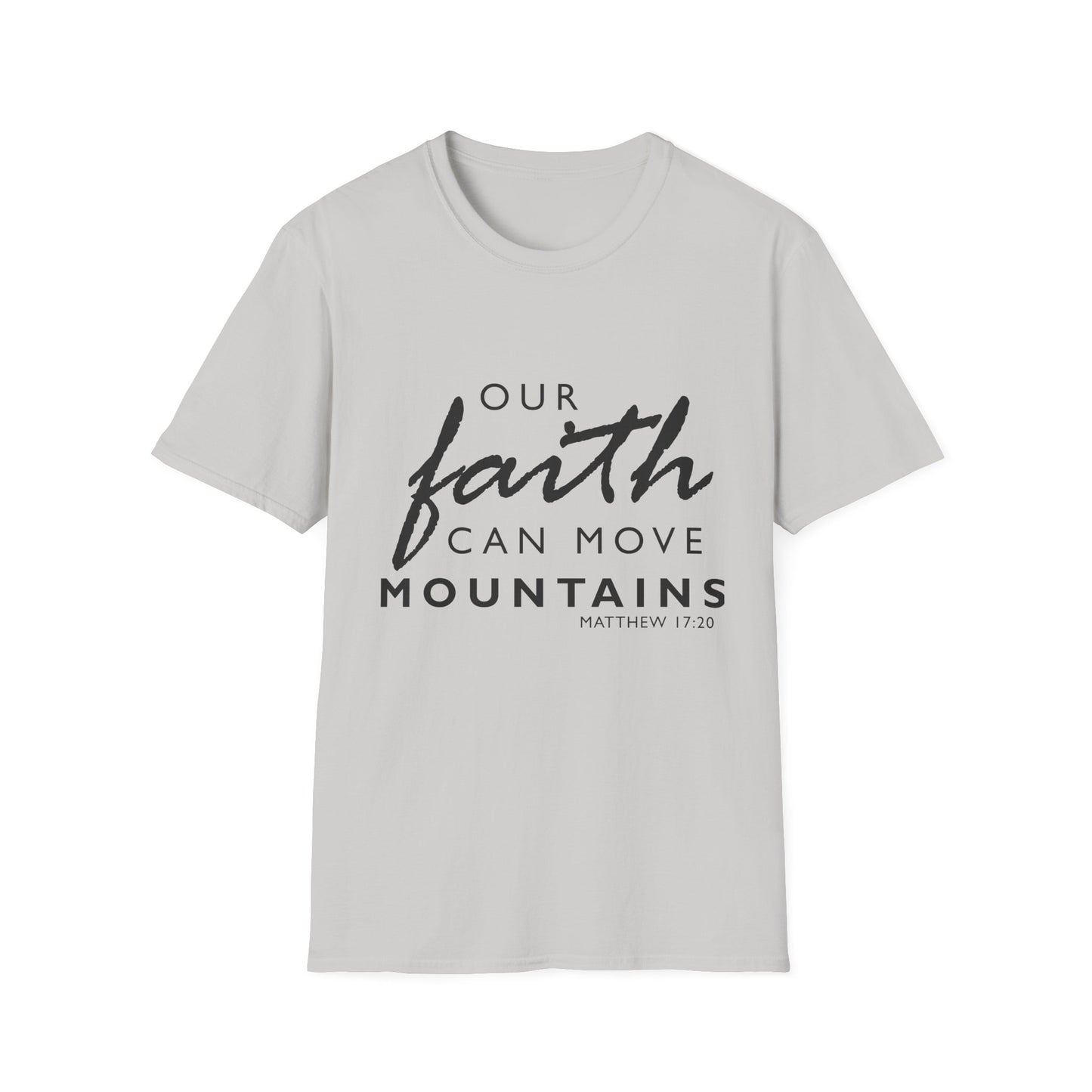Inspirational Faith T-Shirt - "Our Faith Can Move Mountains"