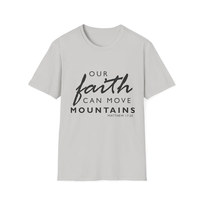 Inspirational Faith T-Shirt - "Our Faith Can Move Mountains"