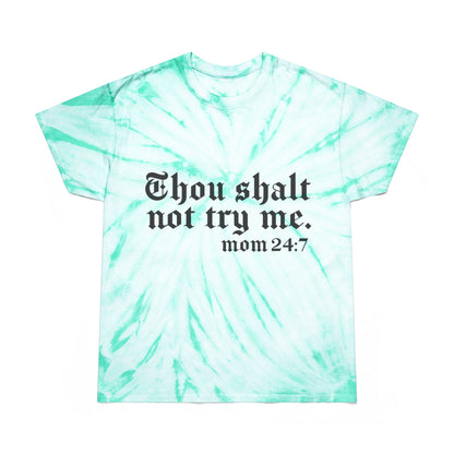 Chic Tie-Dye Tee with Inspirational Quote - 'Thou Shalt Not Try Me, Mom 24:7'