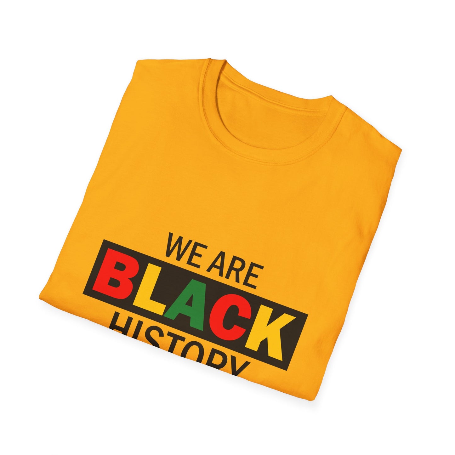 Unisex T-Shirt: Celebrate Black History, Comfortable Cotton Tee, Equality Apparel, Social Justice Gift, Heritage Pride