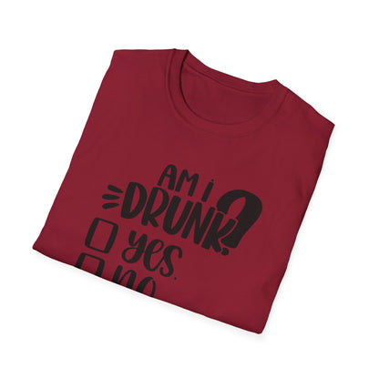 Funny Unisex Softstyle T-Shirt - 'Am I Drunk?' Humor Tee
