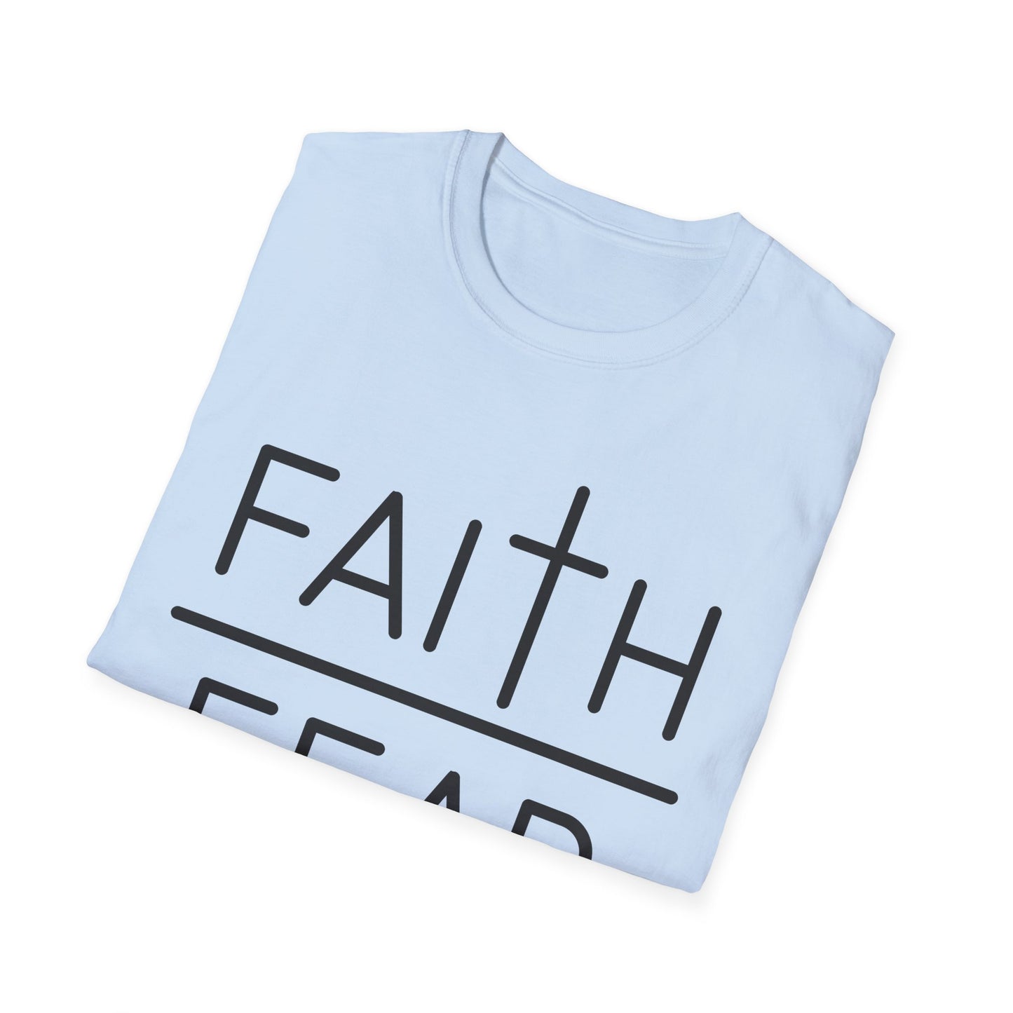 Inspirational Faith Over Fear T-Shirt | Unisex Softstyle Tee