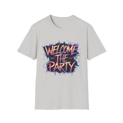 Welcome the Party Unisex Softstyle T-Shirt, Party Shirt, Celebration Tee, Casual Wear, Gift for Party Lovers, Festival Clothing
