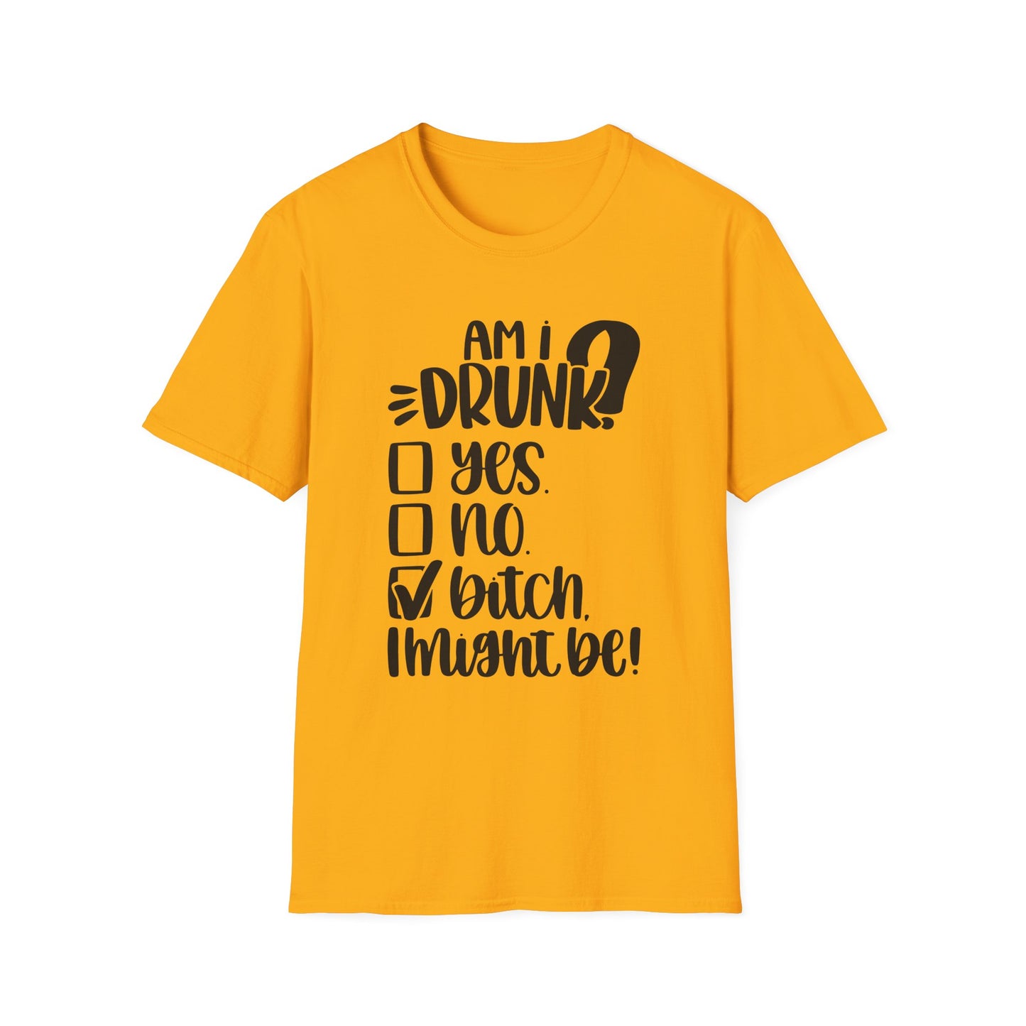 Funny Unisex Softstyle T-Shirt - 'Am I Drunk?' Humor Tee