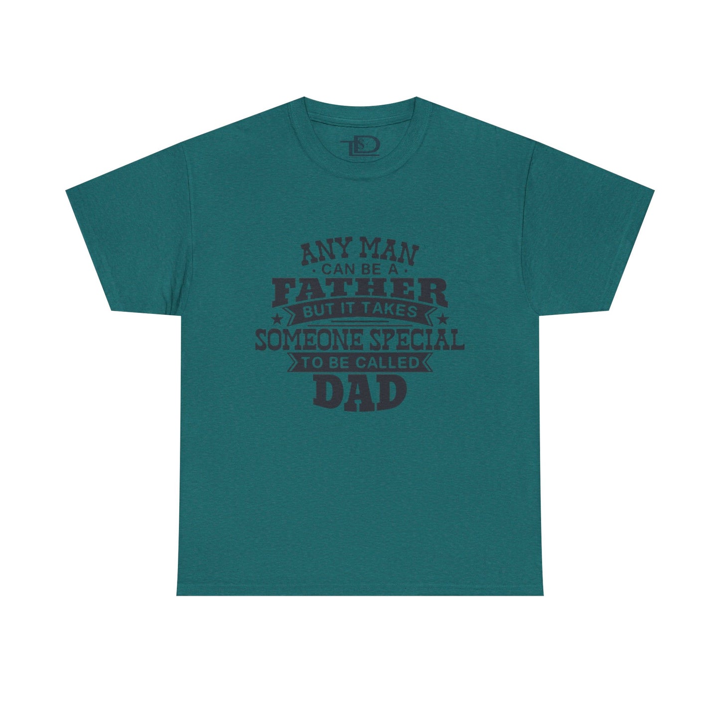 Father's Day Unisex Heavy Cotton Tee - 'Any Man Can Be A Father, But It Takes Someone Special To Be Called Dad'