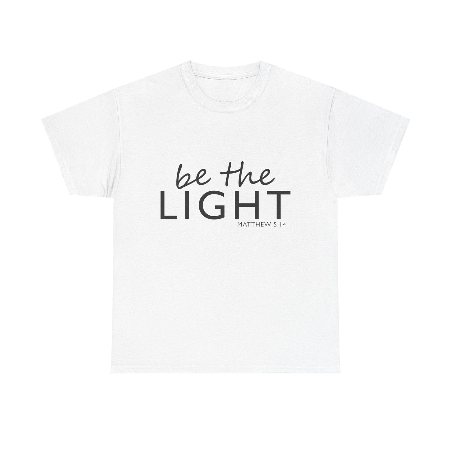 Be the Light Unisex Heavy Cotton Tee - Inspirational Faith Shirt