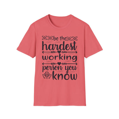 Motivational T-Shirt - Be the Hardest Working Person You Know, Unisex Tee, Gift for Graduates, Inspirational Apparel, Workwear, Casual [...]