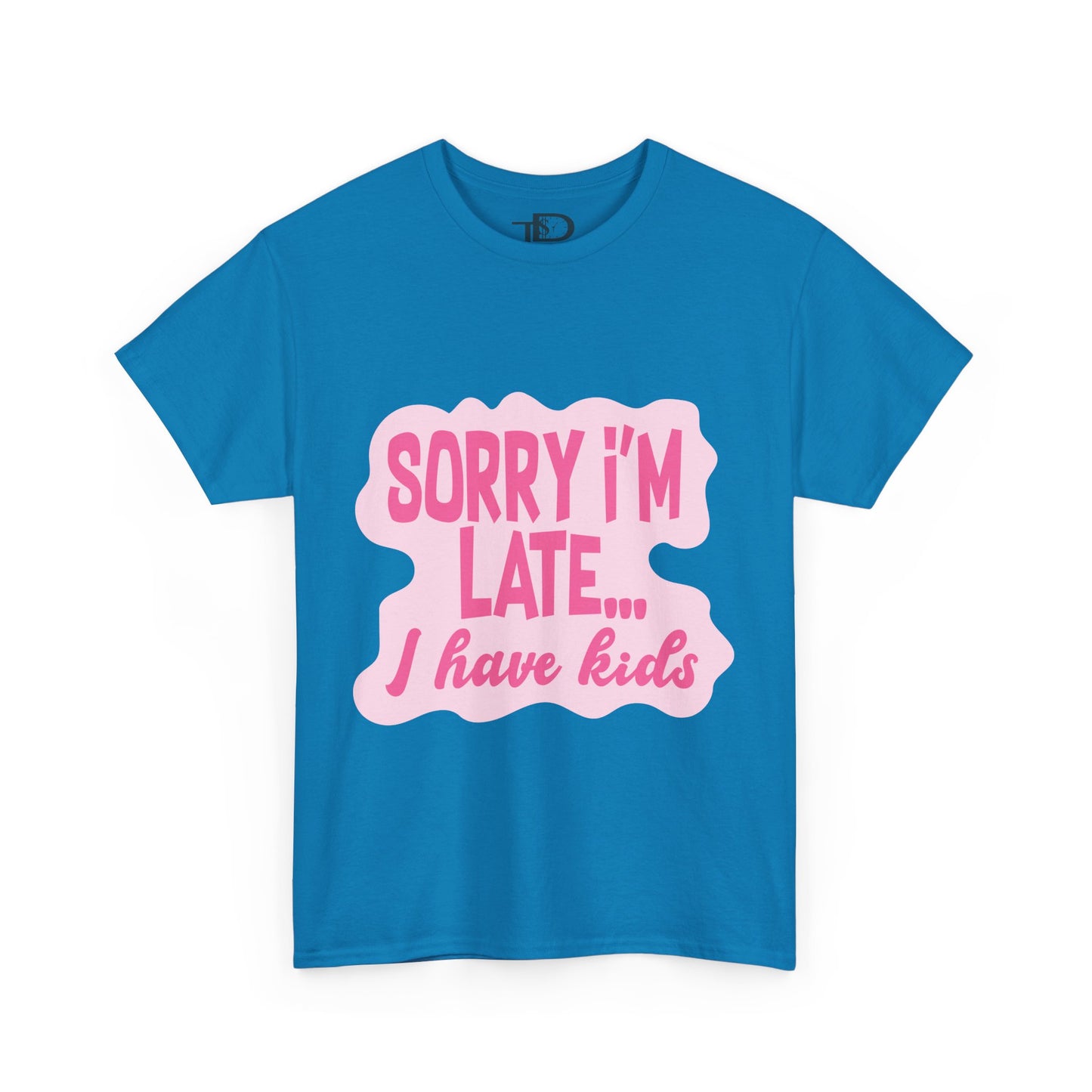 Funny Unisex Heavy Cotton Tee - 'Sorry I’m Late... I Have Kids'