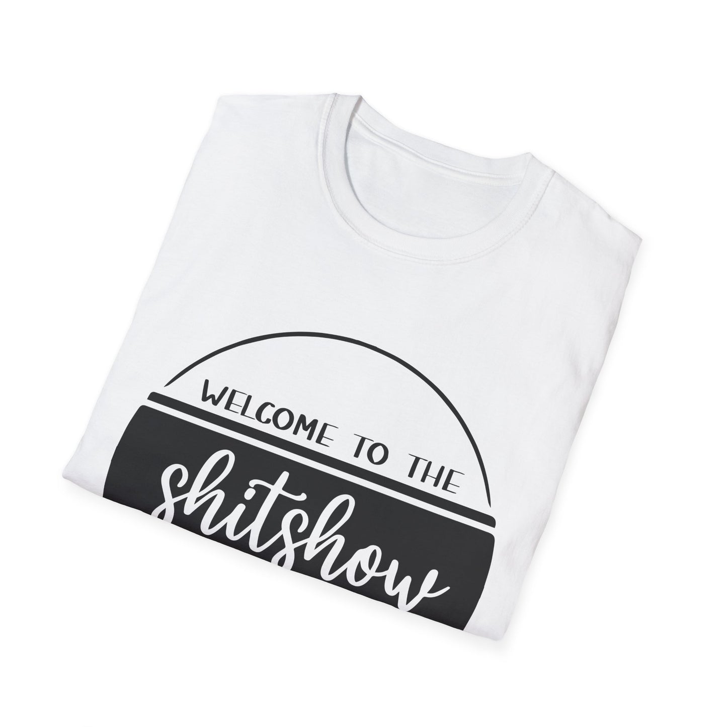 Welcome to the Shitshow Unisex Softstyle T-Shirt - Fun Party Humor Tee