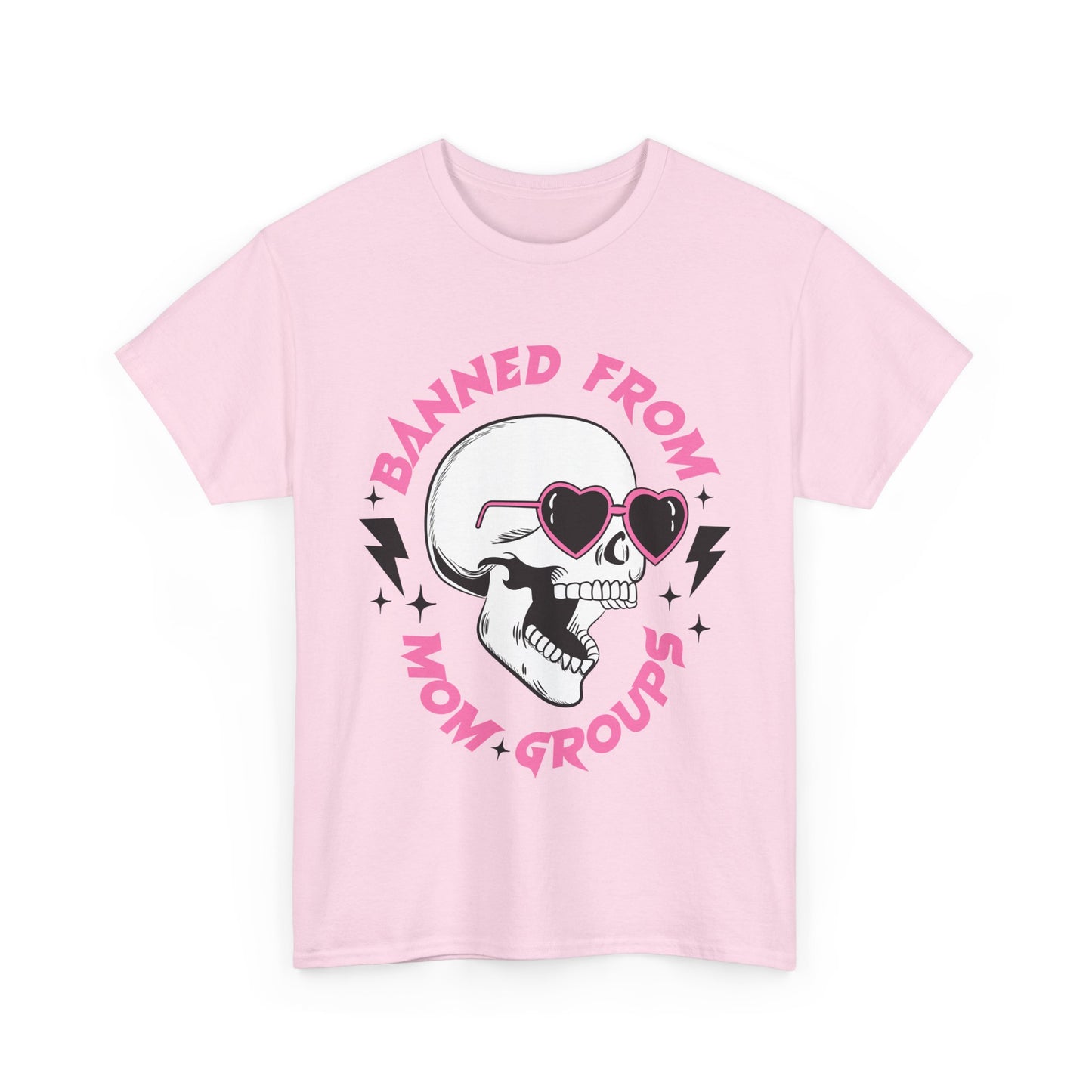Banned From Mom Groups Unisex Heavy Cotton Tee