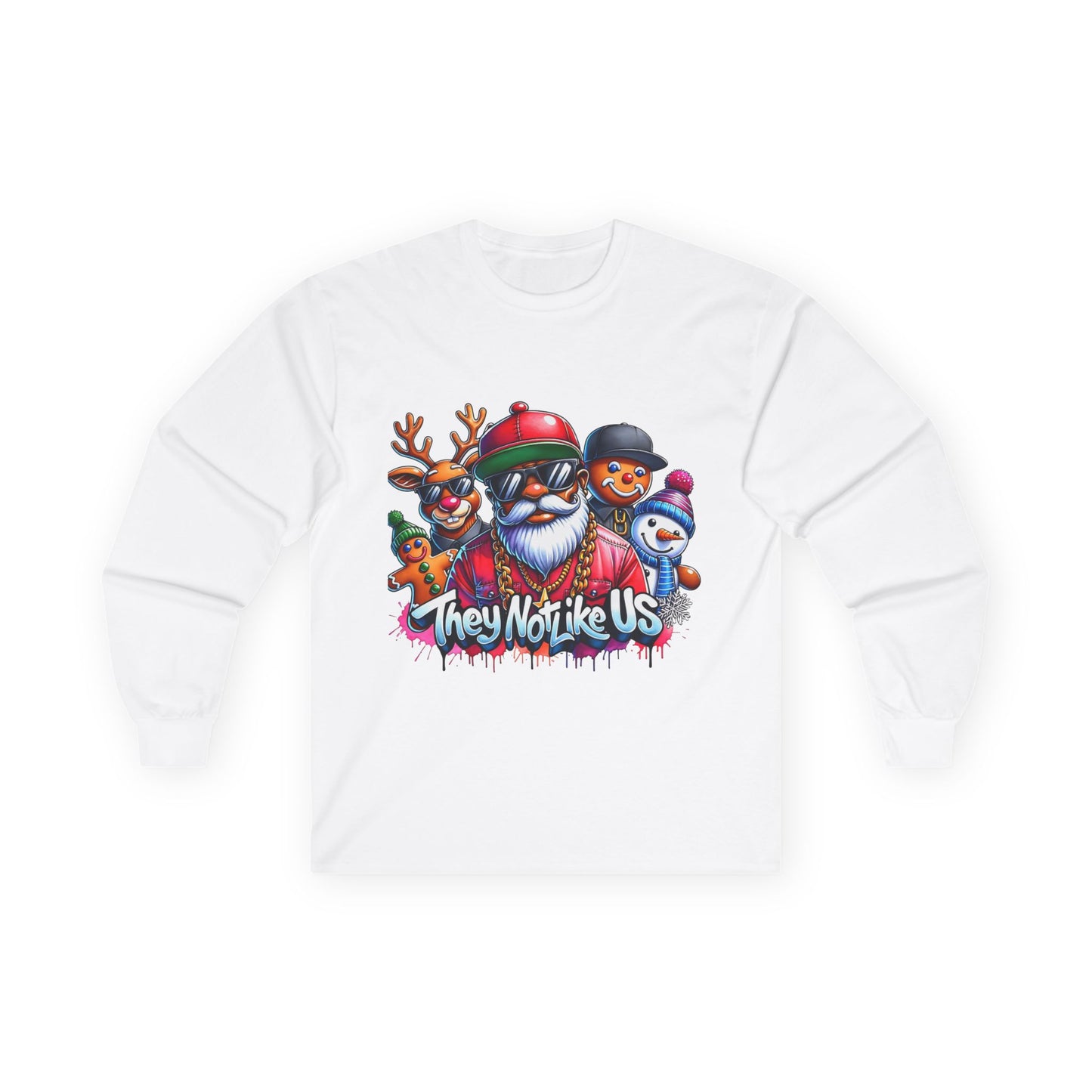 They Not Like Us Christmas Long Sleeve Tee — Funny Santa, Reindeer & Snowman Holiday Shirt