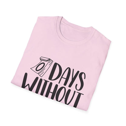 Funny Sarcasm T-Shirt - "0 Days Without Sarcasm" - Unisex Softstyle Tee
