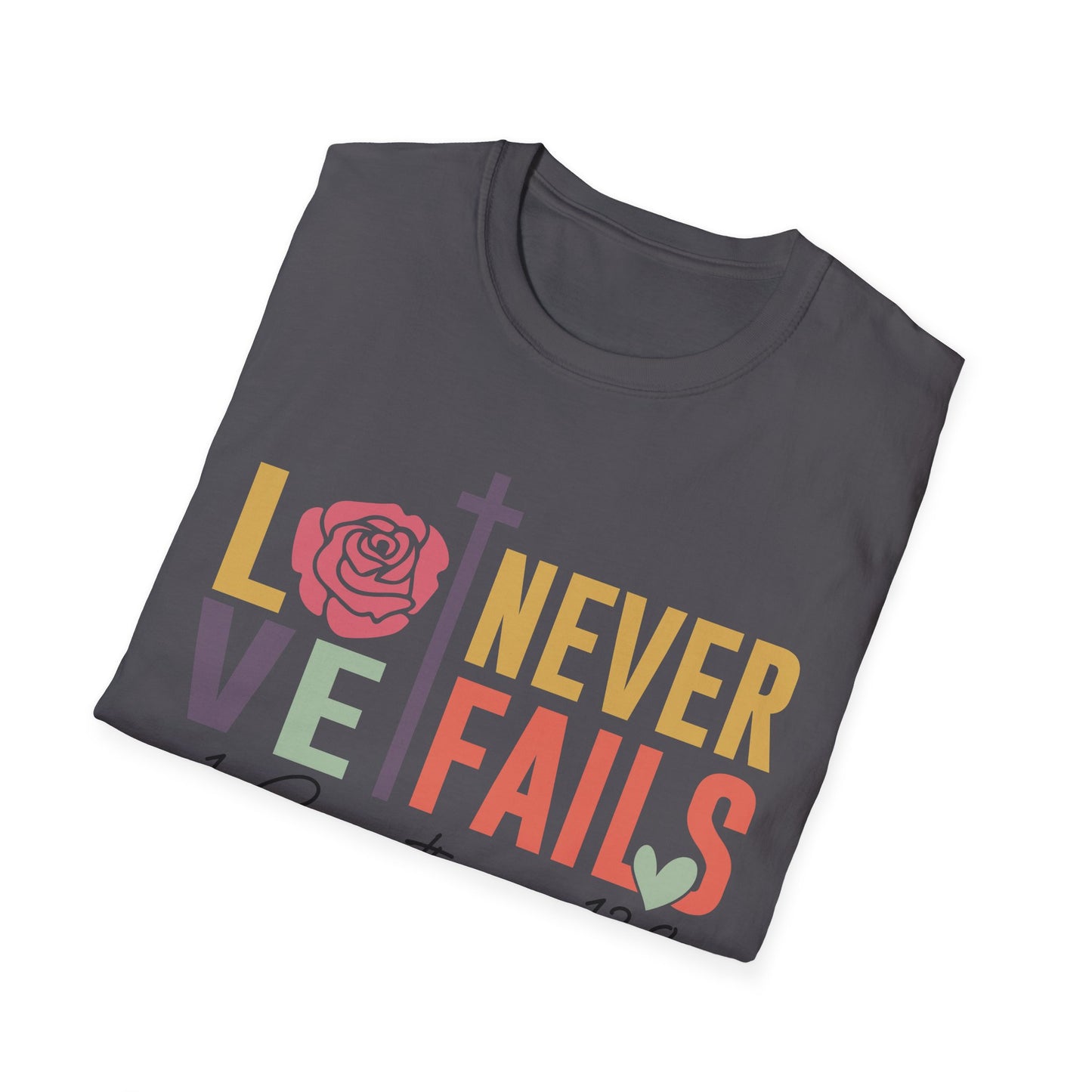 Faith-Inspired Unisex T-Shirt - "Love Never Fails" - Christian Apparel, Gift for Friends, Inspirational Wear, Bible Verse Tee