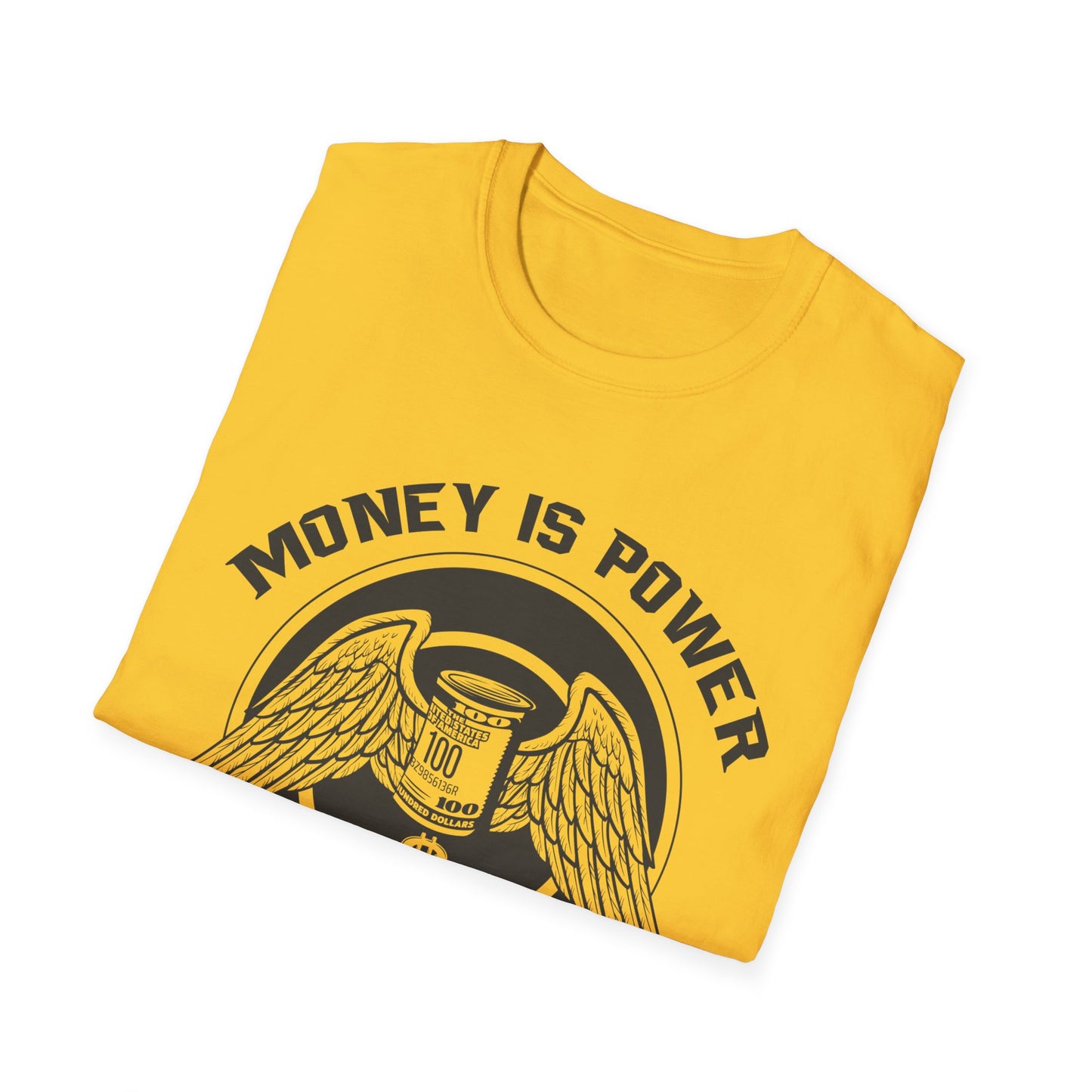 Money is Power Unisex Softstyle T-Shirt - Bold Graphic Tee for Motivated Individuals