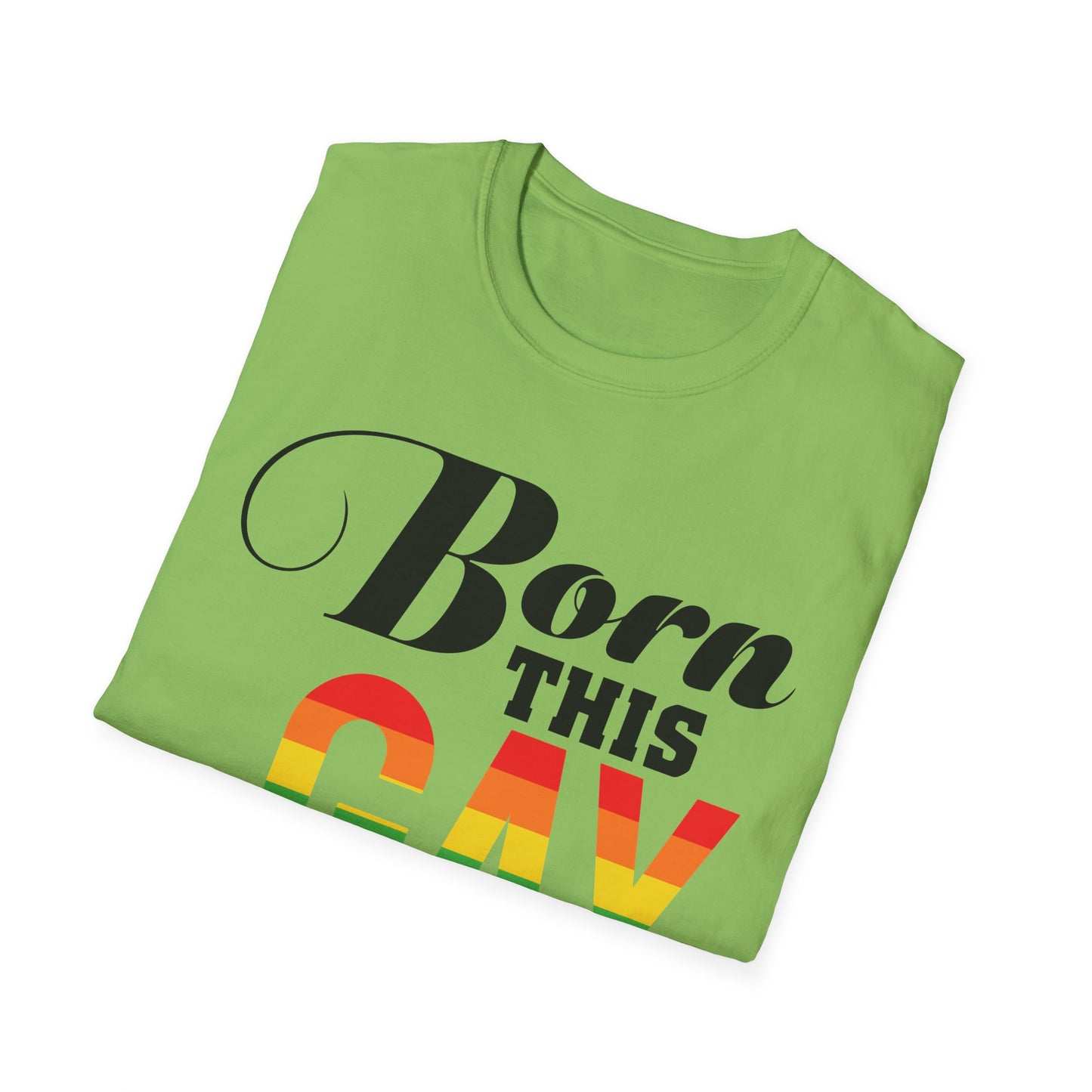 Born This Gay Unisex T-Shirt, Pride Shirt, LGBTQ+ Apparel, Statement Tee, Gay Pride Gift, Casual Wear