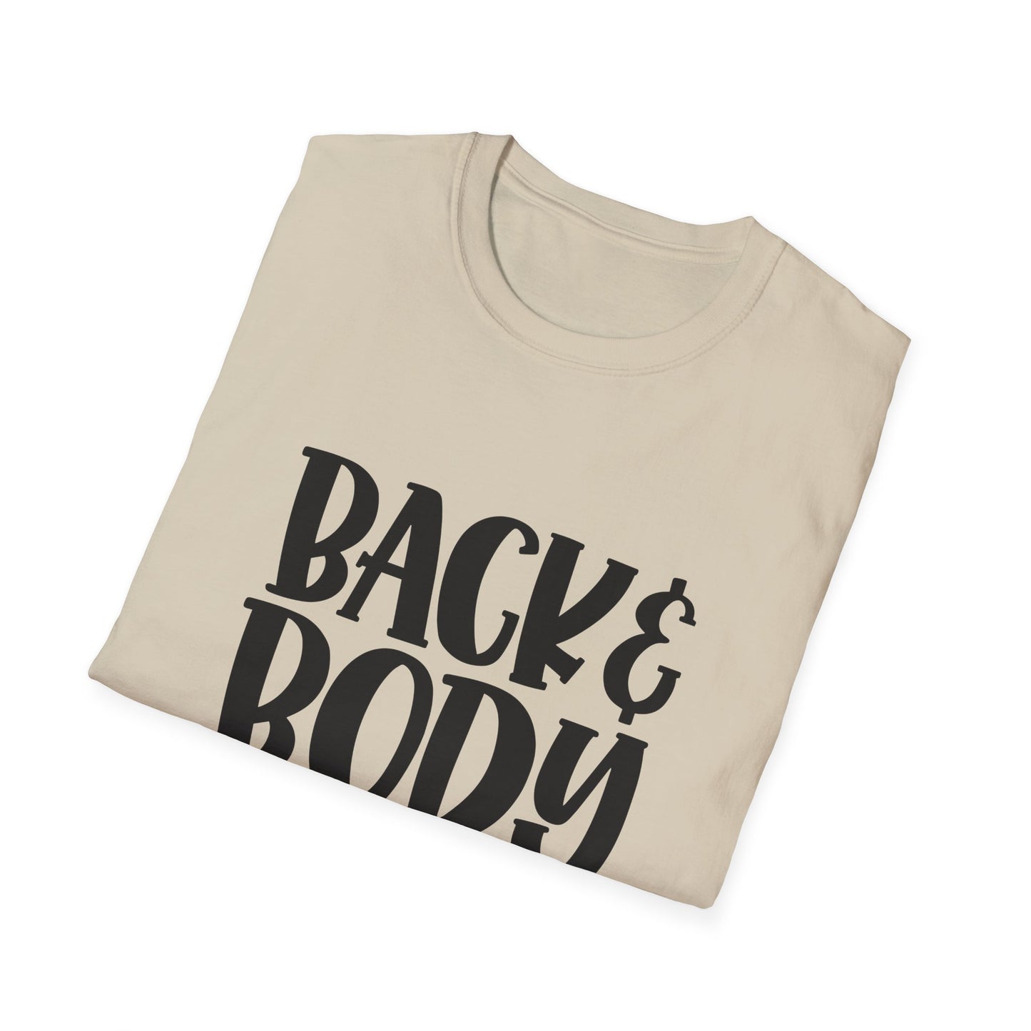 Humorous Unisex T-Shirt: 'Back & Body Hurts' Comfort Tee