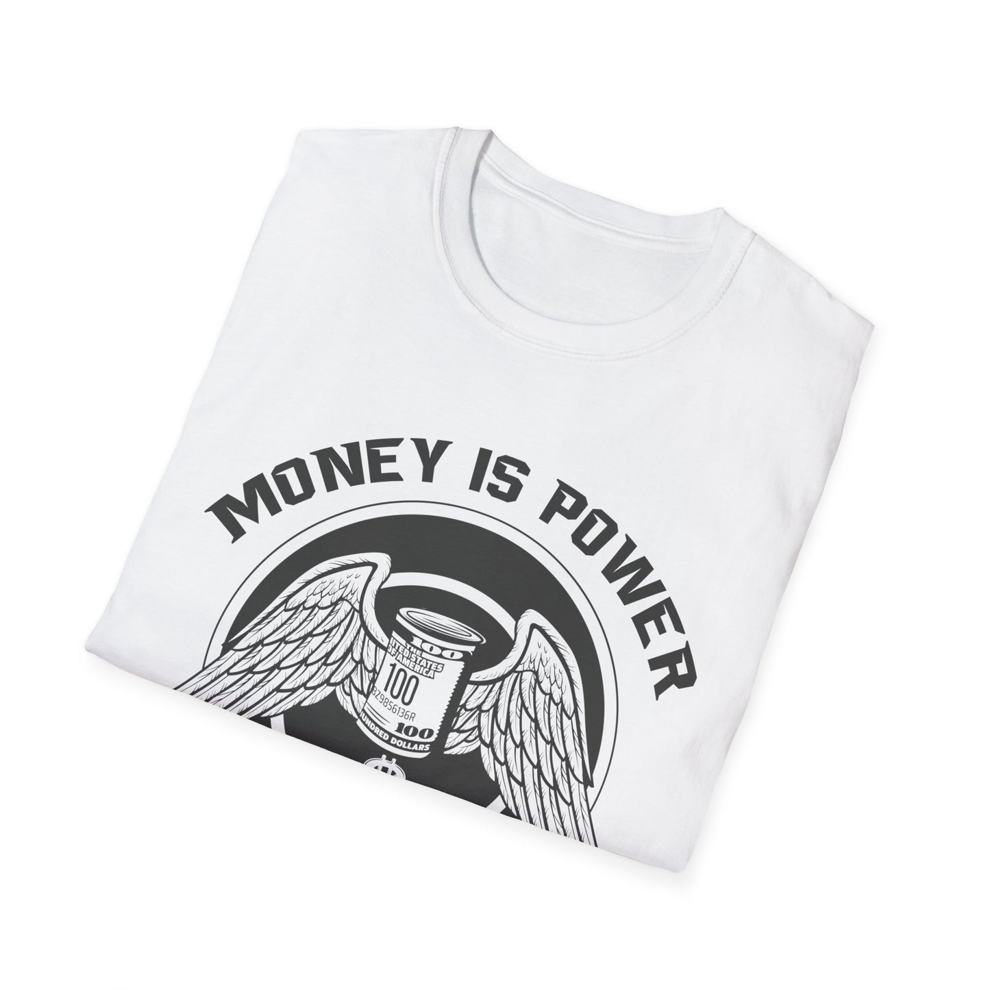 Money is Power Unisex Softstyle T-Shirt - Bold Graphic Tee for Motivated Individuals