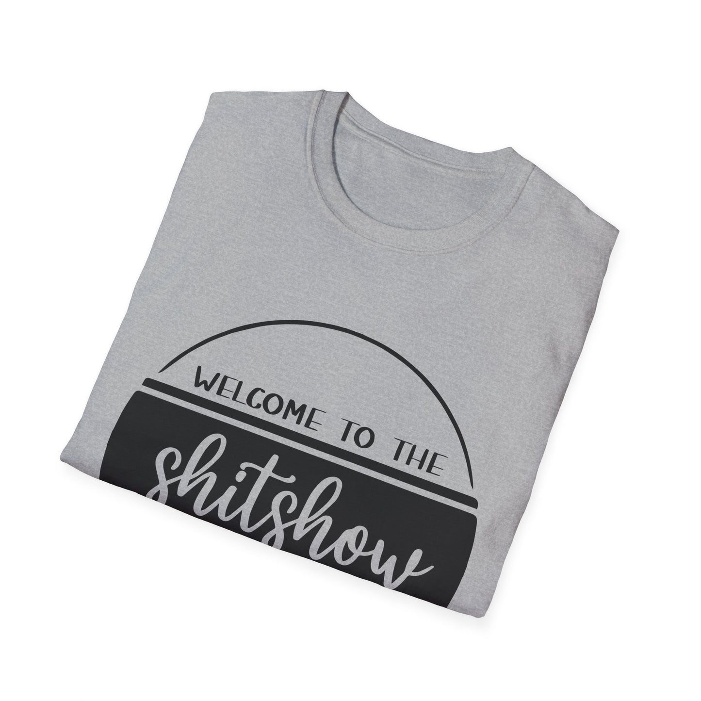 Welcome to the Shitshow Unisex Softstyle T-Shirt - Fun Party Humor Tee
