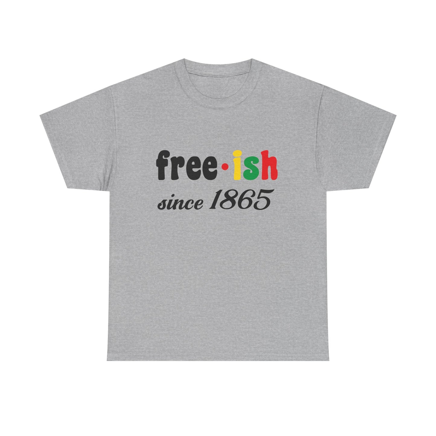 Unisex Heavy Cotton Tee: Free-ish Since 1865 | Funny T-Shirt, Casual Wear, Birthday Gift, 4th of July, Holiday Apparel