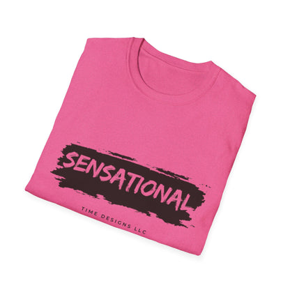Unisex Softstyle T-Shirt - Sensational Graphic Tee, Casual Wear, Gift for Friends, Everyday Fashion, Motivational Message