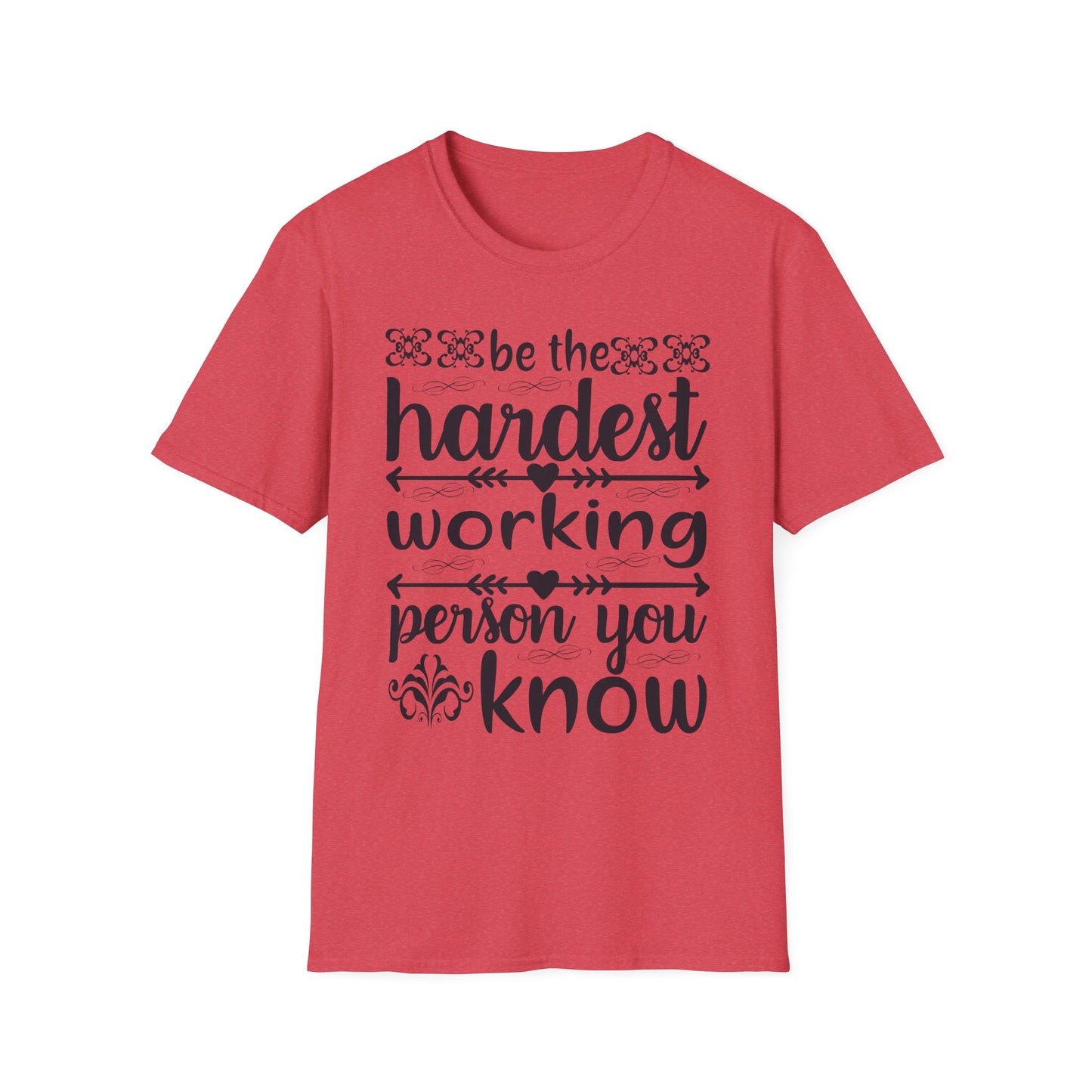 Motivational T-Shirt - Be the Hardest Working Person You Know, Unisex Tee, Gift for Graduates, Inspirational Apparel, Workwear, Casual [...]